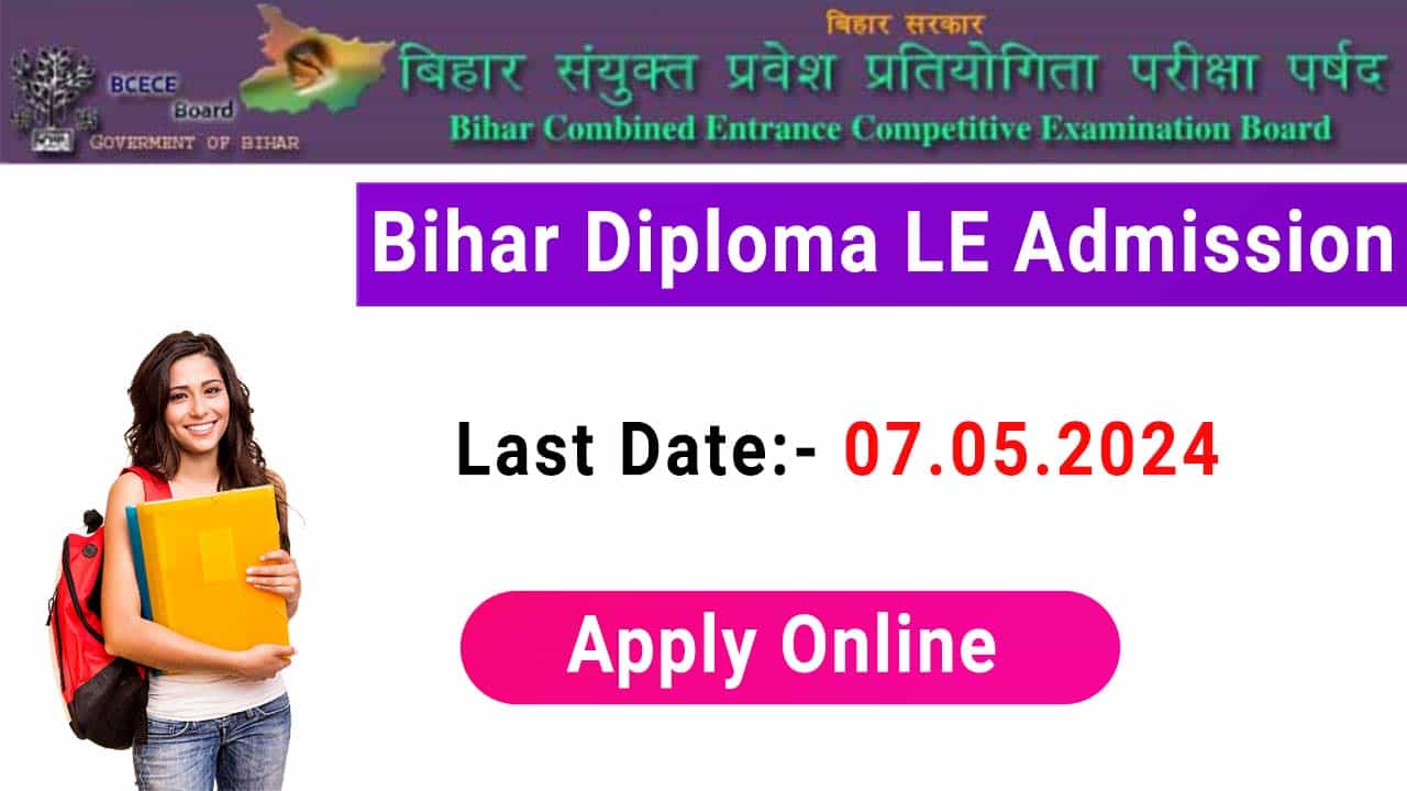 Bihar Diploma LE Admission 2024