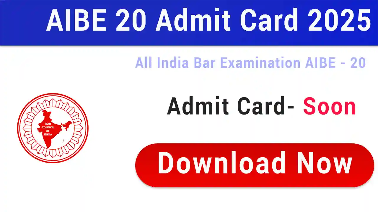 AIBE 20 Admit Card 2025