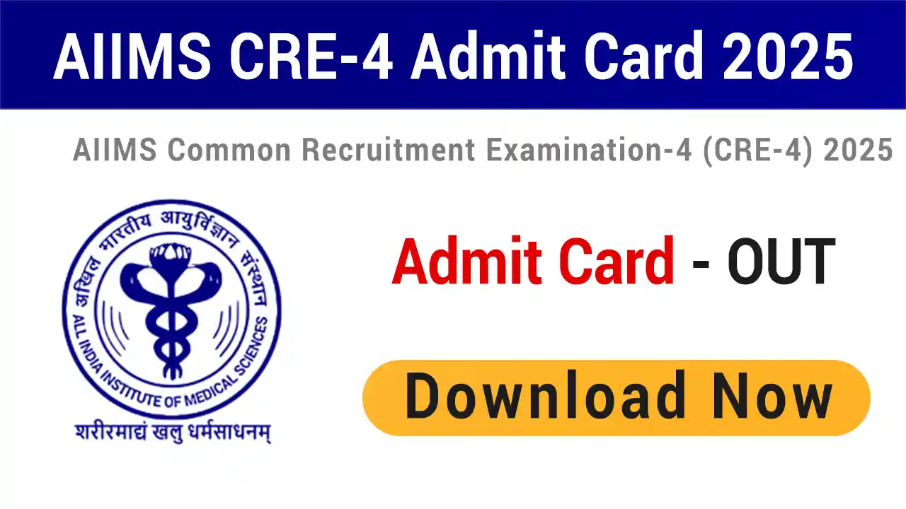 AIIMS CRE 4 Admit Card 2025 Download
