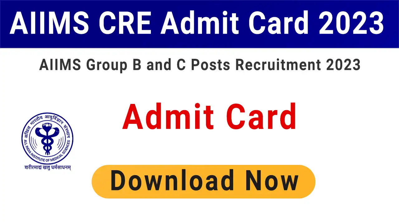 AIIMS CRE Admit Card 2023
