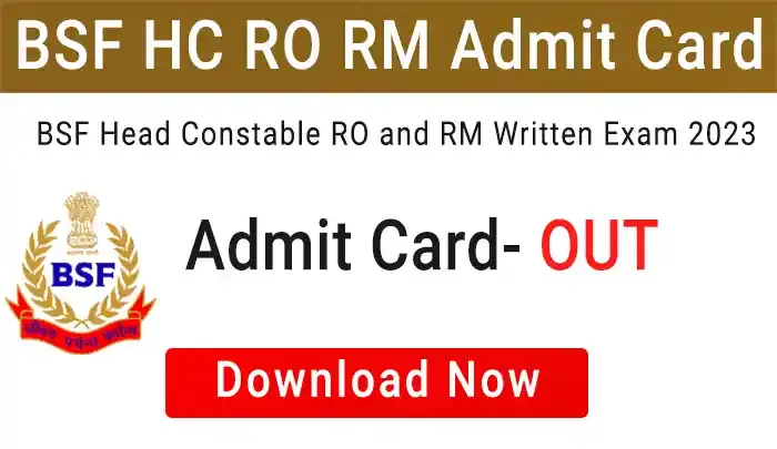 BSF HC RO RM Admit Card 2023