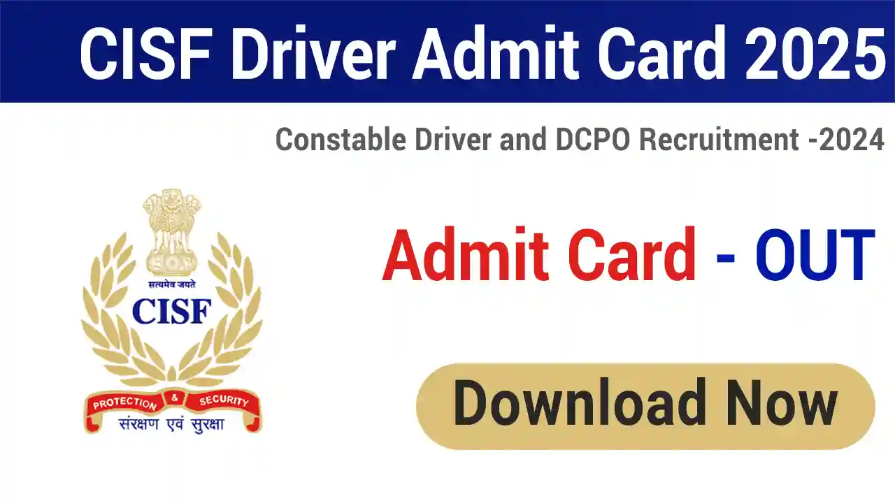 CISF Constable Driver Admit Card 2025