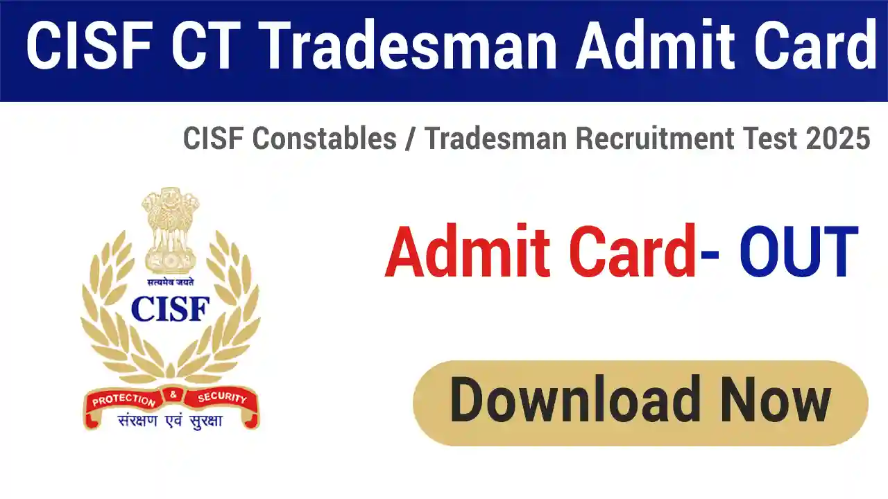 CISF Constable Tradesman Admit Card 2025