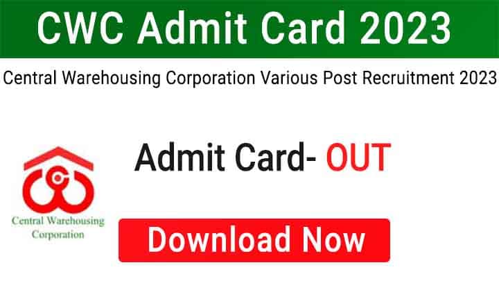 CWC Admit Card 2023