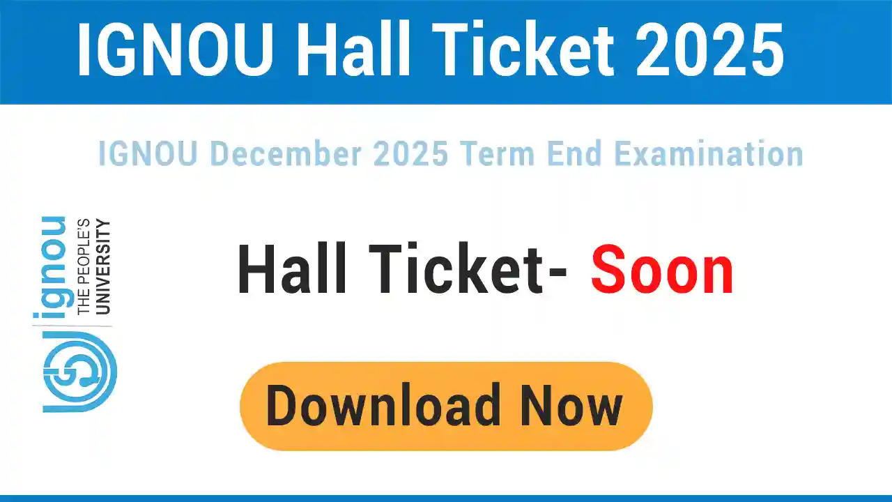 IGNOU Hall Ticket 2025 December TEE Admit Card