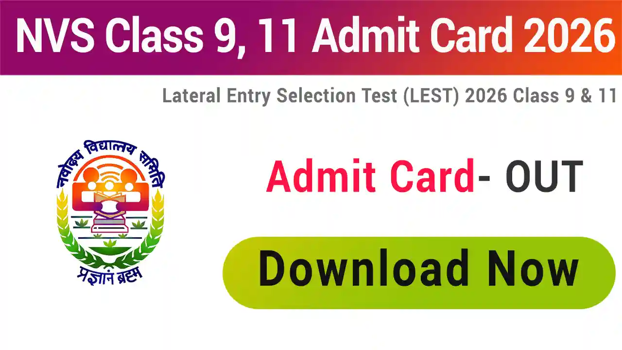 Navodaya NVS Class 9, 11 Admit Card 2026