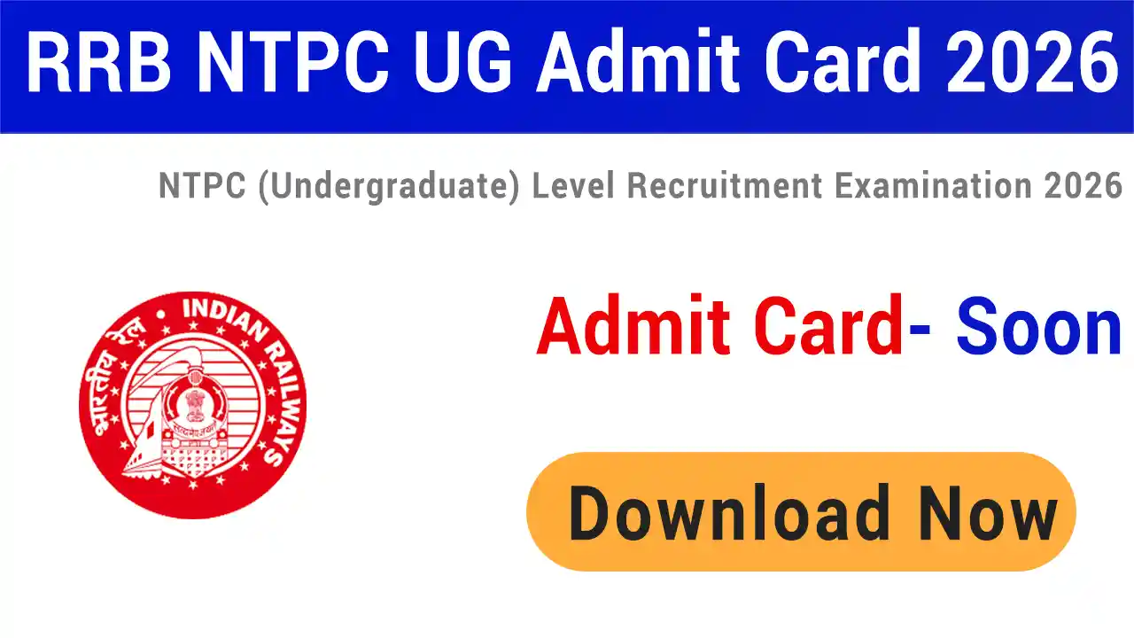 RRB NTPC Undergraduate UG Admit Card 2026