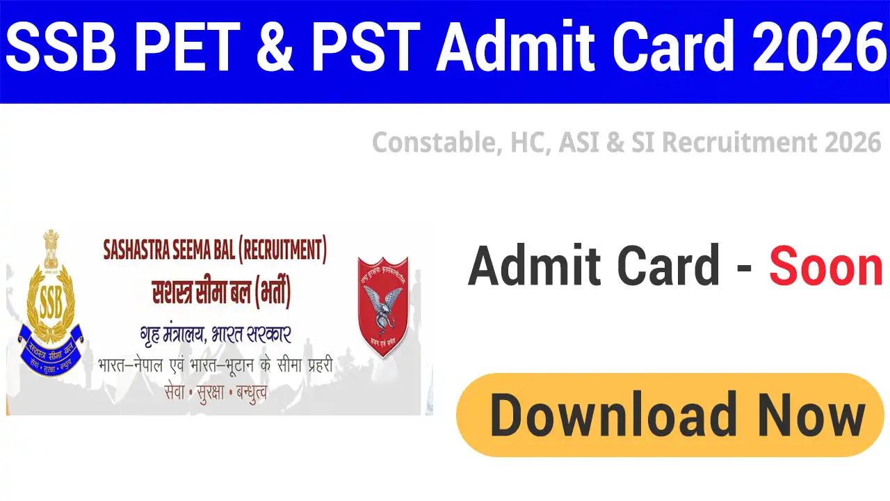 SSB Constable, HC, ASI and SI Admit Card 2026