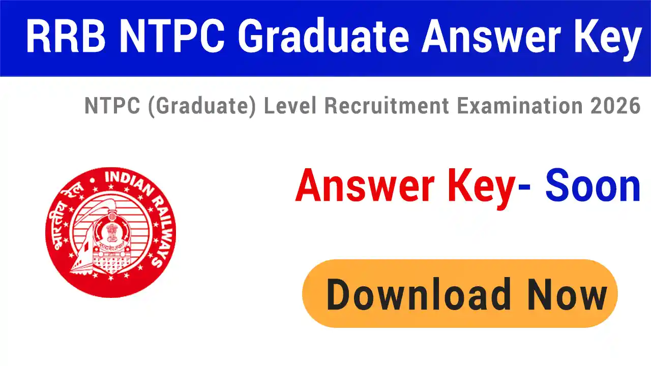 RRB NTPC Graduate Level Answer Key 2026