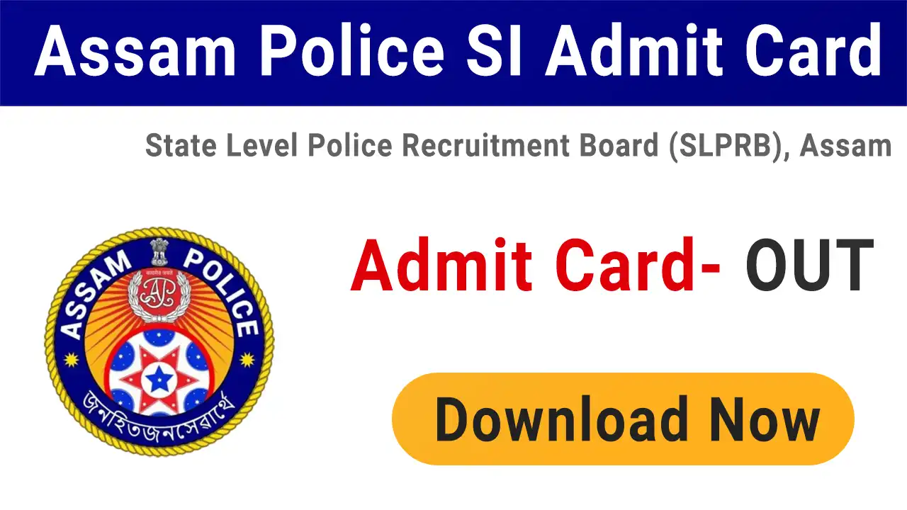 Assam Police SI Admit Card 2024