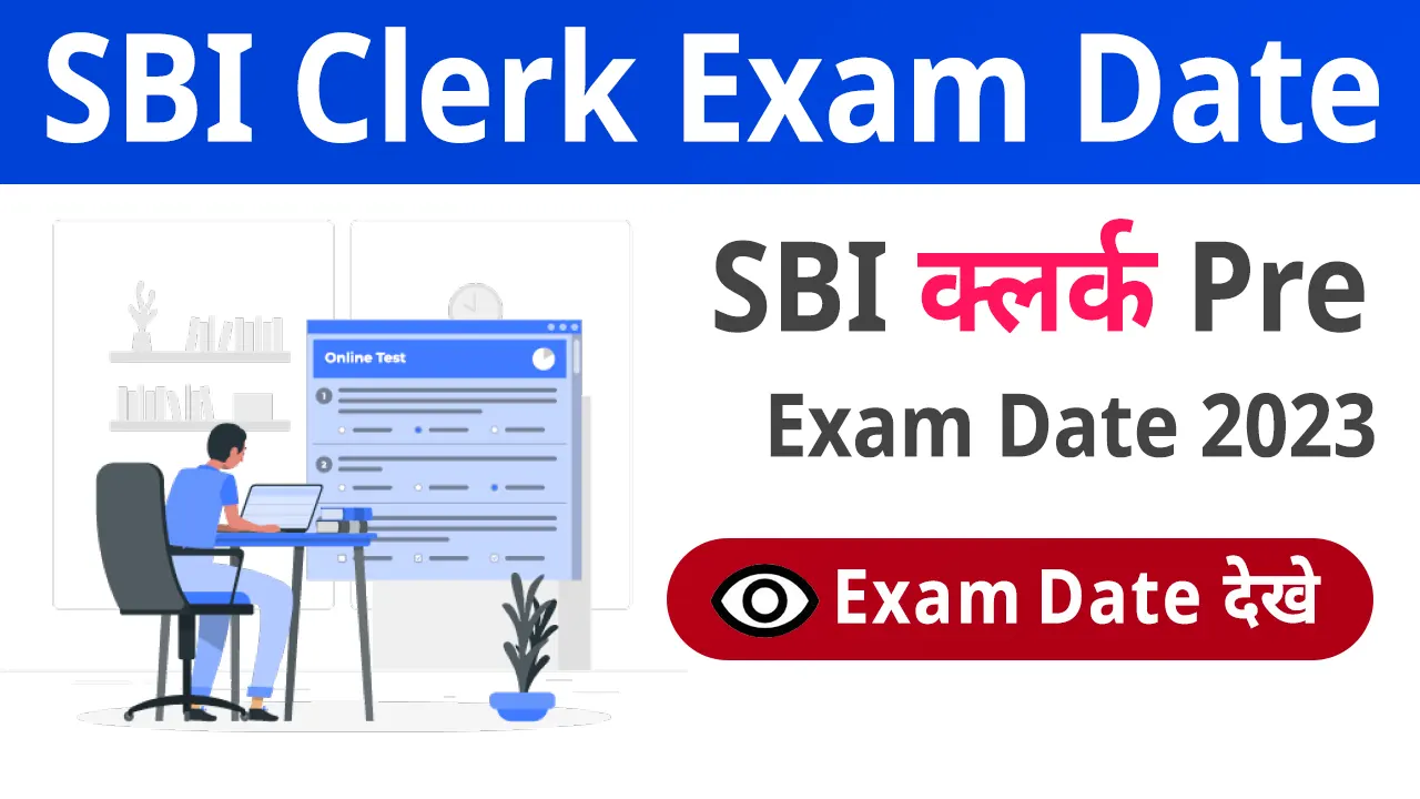 SBI Clerk Exam Date 2023