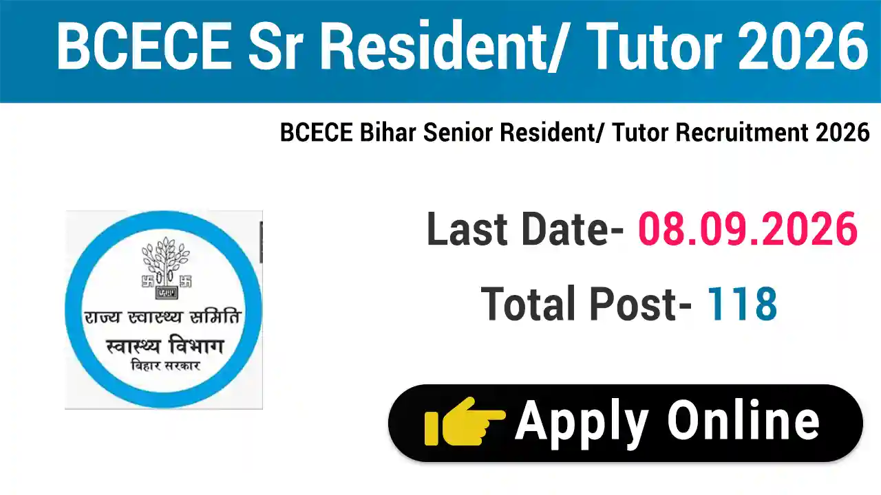 BCECE Bihar Senior Resident/ Tutor Recruitment 2026