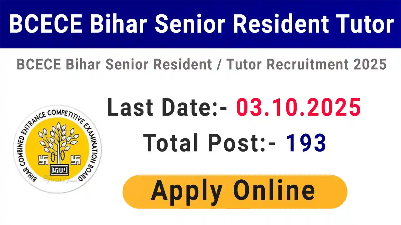 BCECE Bihar Senior Resident Tutor Vacancy 2025