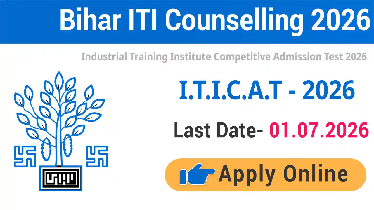 Bihar ITI Counselling 2026