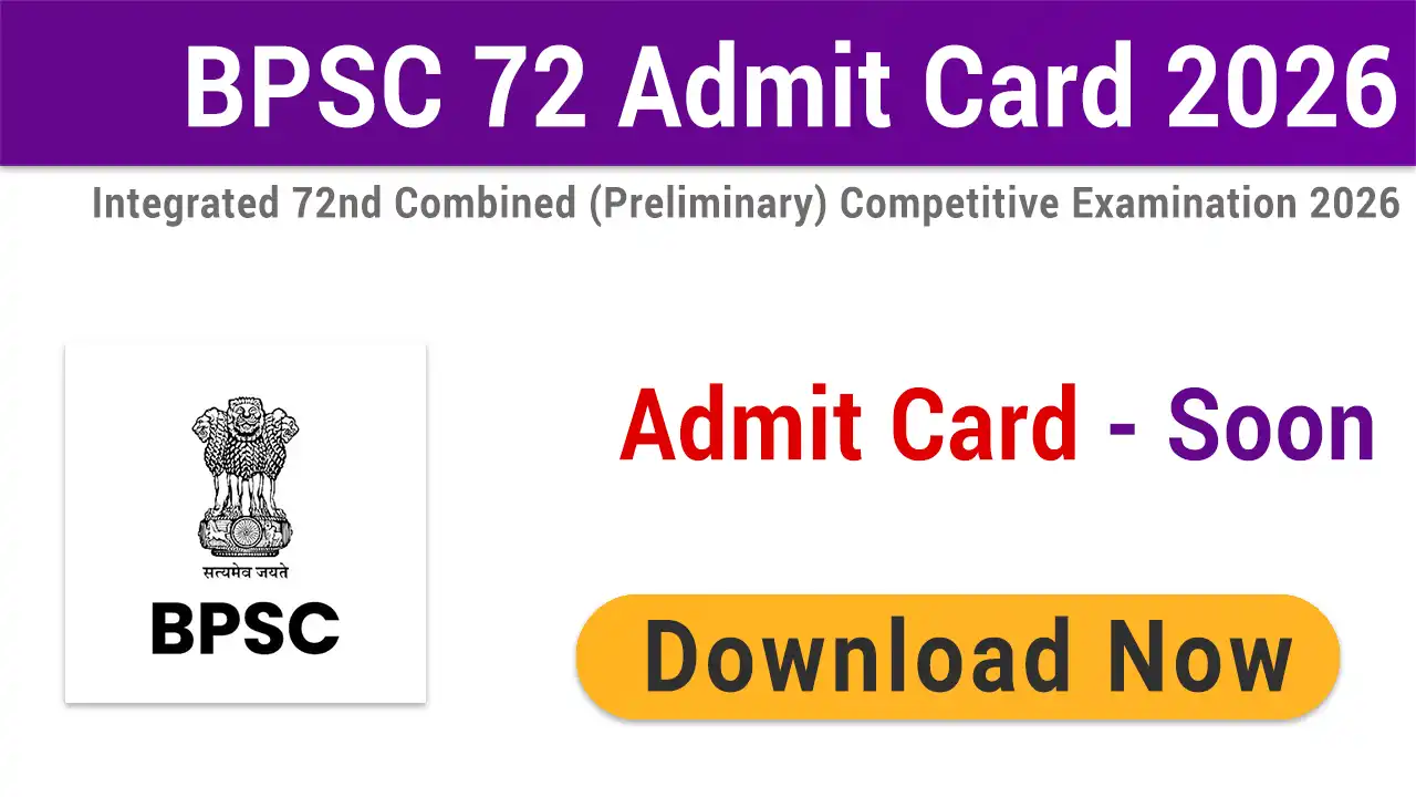 BPSC 72 Admit Card 2026