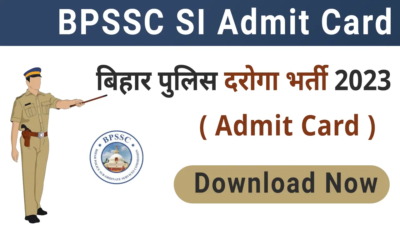 BPSSC SI Admit Card 2023