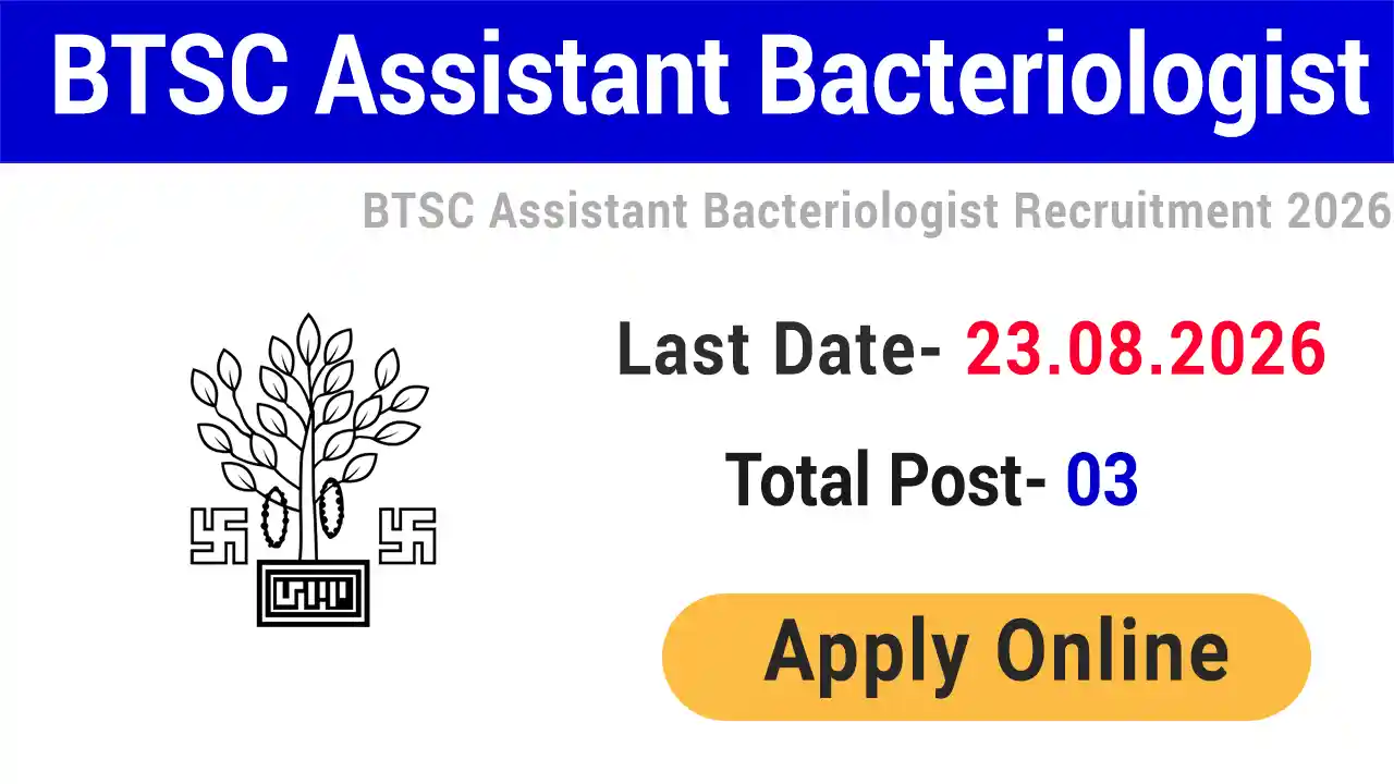 BTSC Assistant Bacteriologist Recruitment 2026