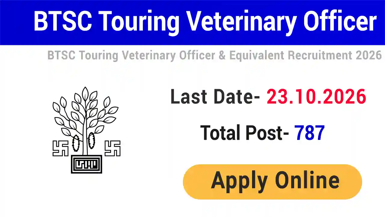 BTSC Touring Veterinary Officer & Equivalent Recruitment 2026