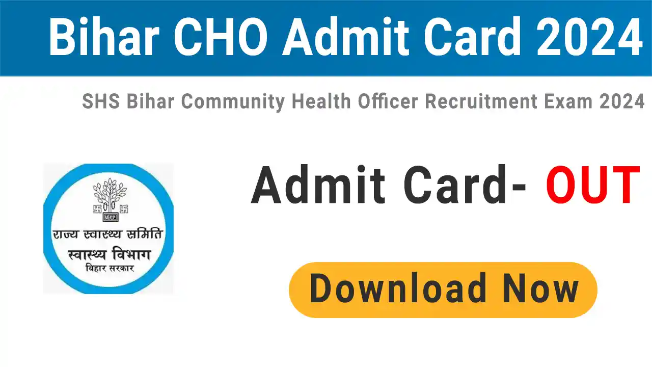 SHS Bihar CHO Admit Card 2024