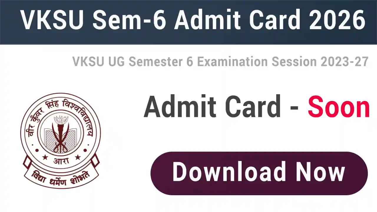 VKSU Semester 6 Admit Card 2023-27