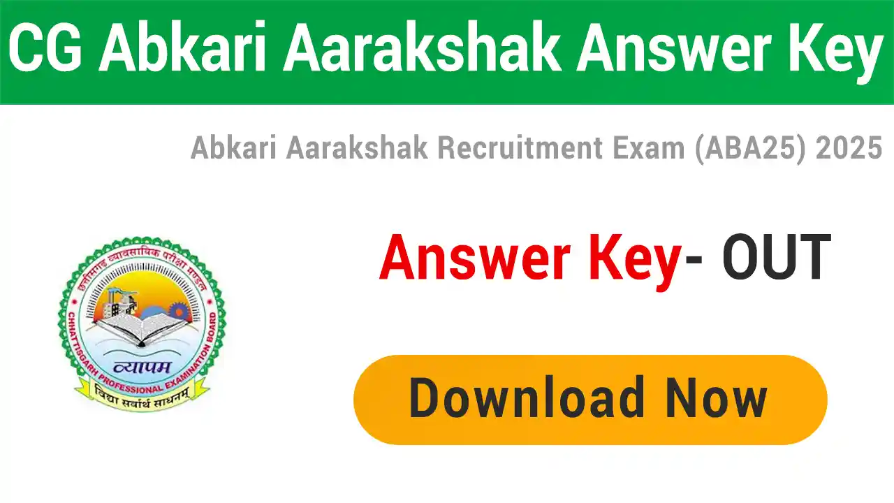 CG Vyapam Abkari Aarakshak Answer Key 2025