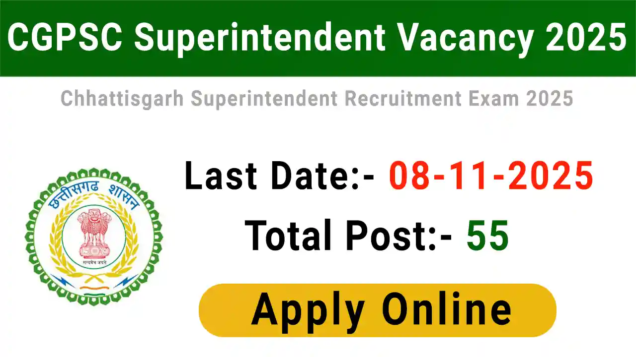 CGPSC Superintendent Vacancy 2025