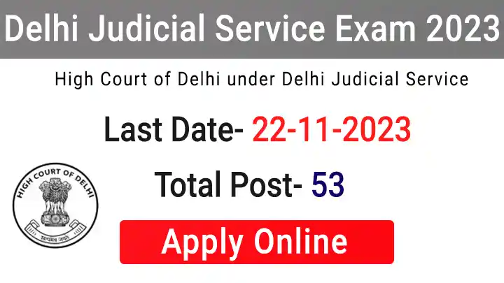 Delhi Judicial Service Exam Recruitment 2023