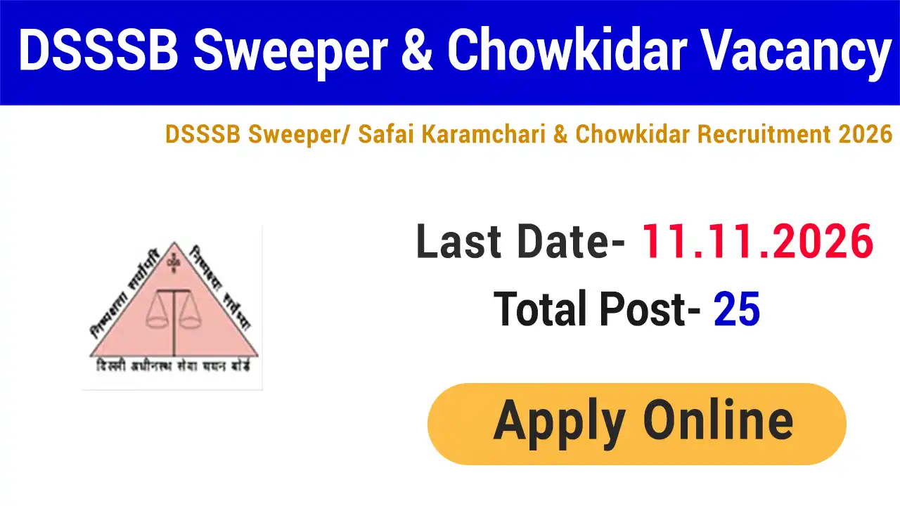 DSSSB Sweeper/ Safai Karamchari & Chowkidar Recruitment 2026
