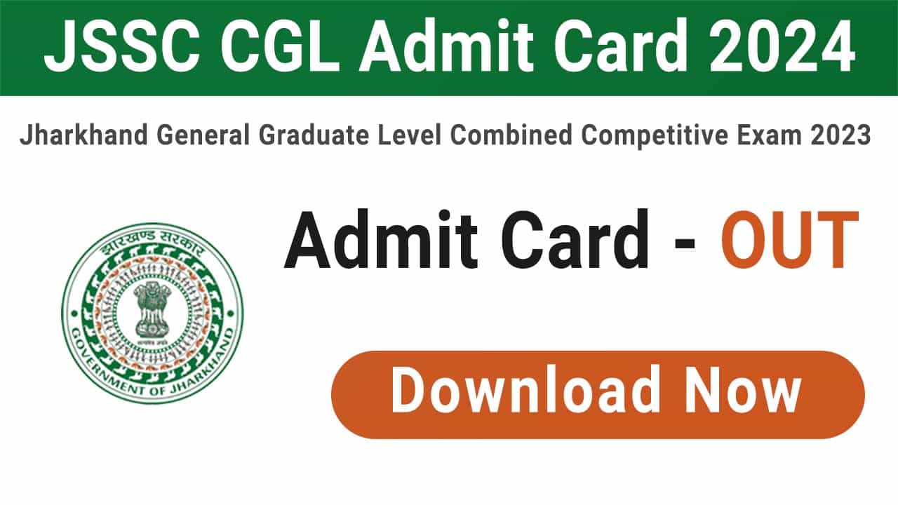 JSSC CGL Admit Card 2024