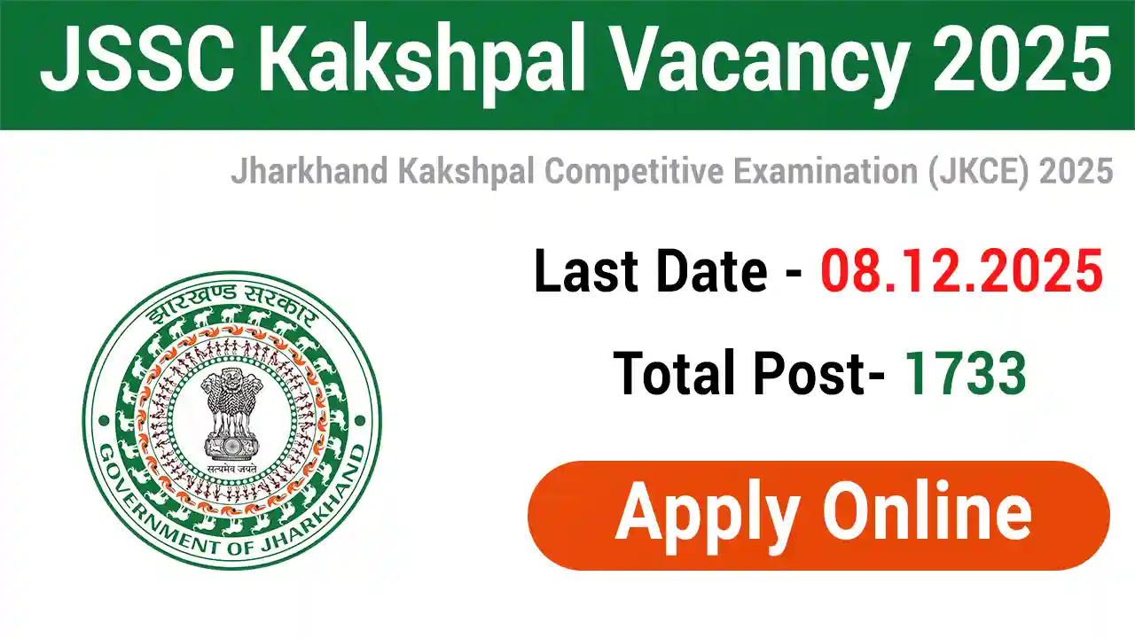 JSSC Jharkhand Kakshpal Vacancy JKCE 2025