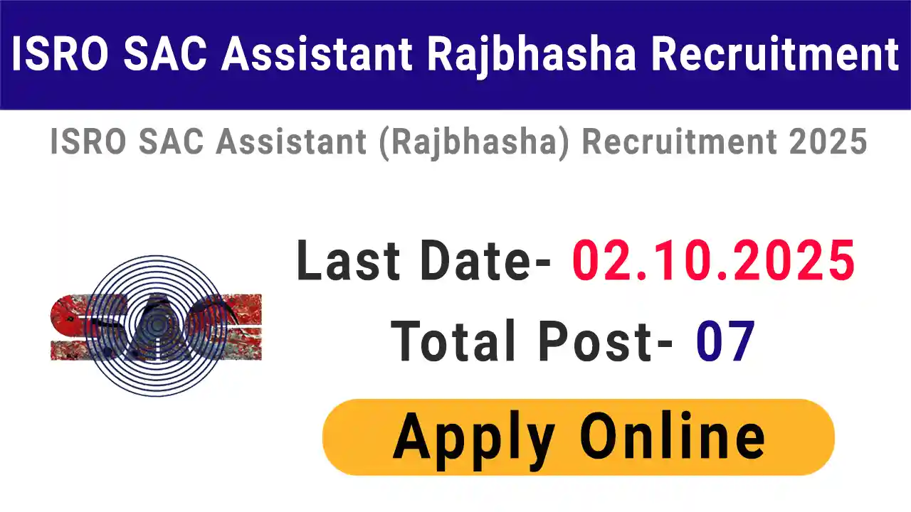 ISRO SAC Assistant Rajbhasha Recruitment 2025