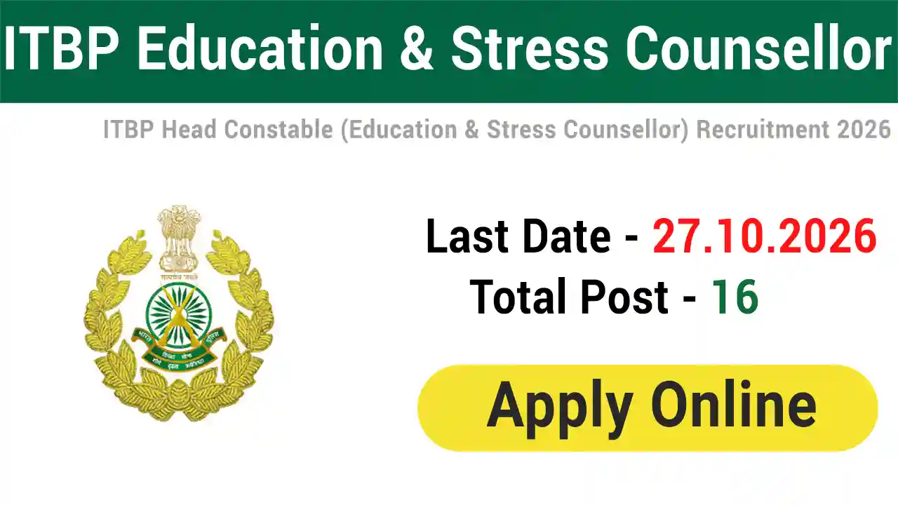 ITBP Head Constable Education & Stress Counsellor Recruitment 2026