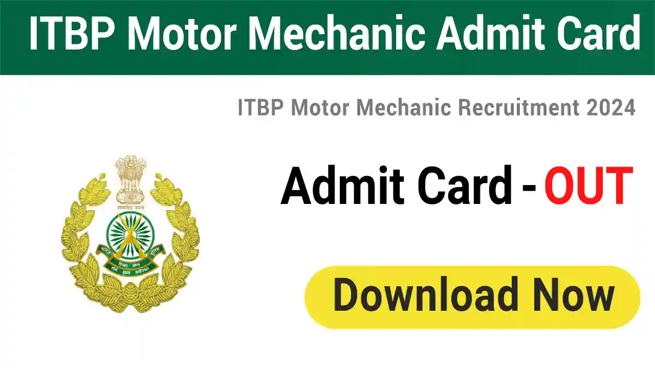 ITBP Motor Mechanic Admit Card 2025