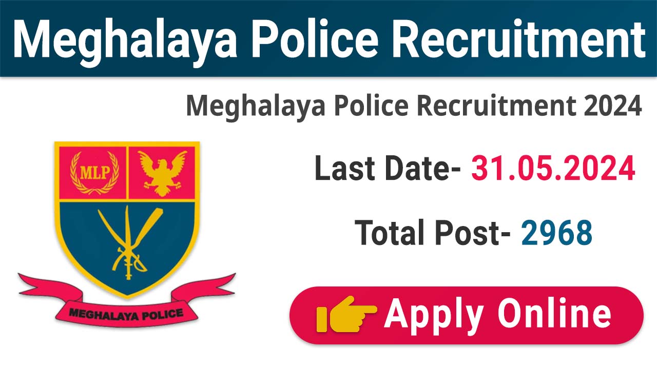 Meghalaya Police Recruitment 2024