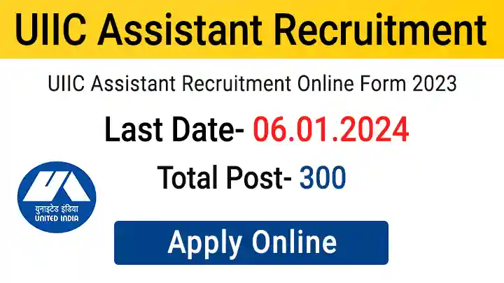 UIIC Assistant Recruitment 2023