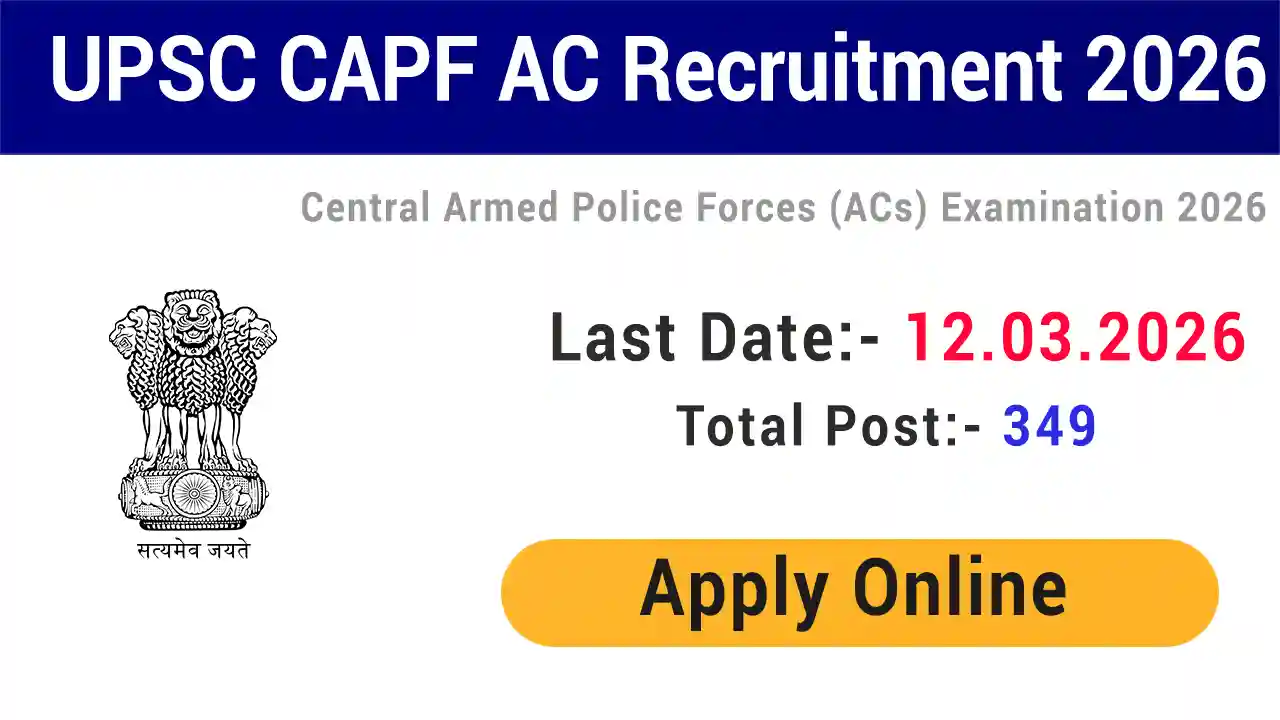 UPSC CAPF AC Recruitment 2026