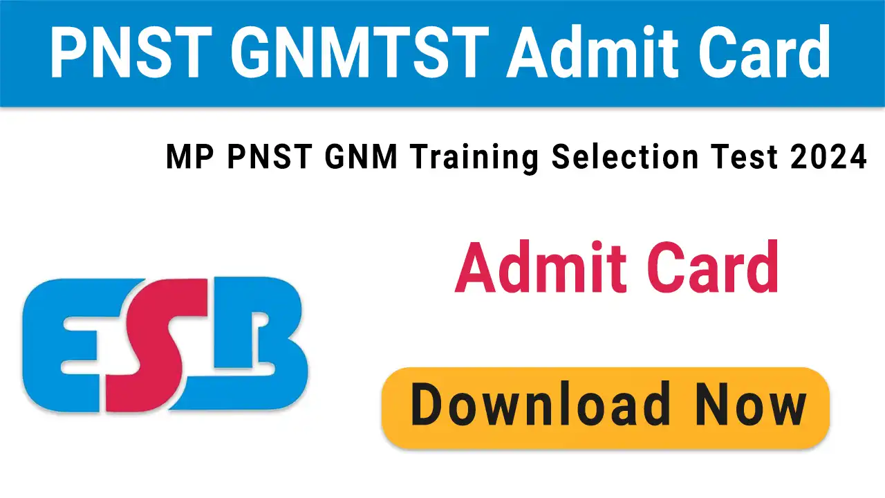 MP ESB PNST GNMTST Admit Card 2024