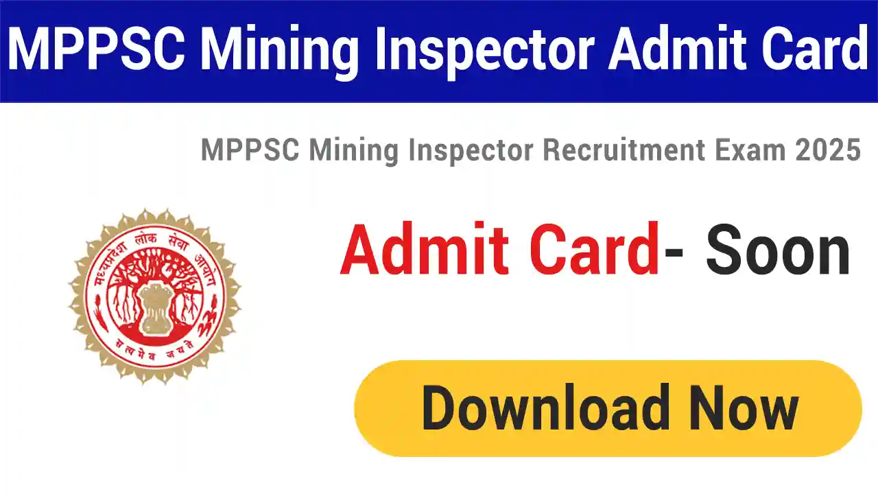 MPPSC Mining Inspector Admit Card 2025