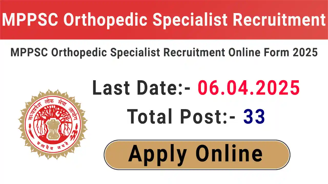 MPPSC Orthopedic Specialist Recruitment 2025