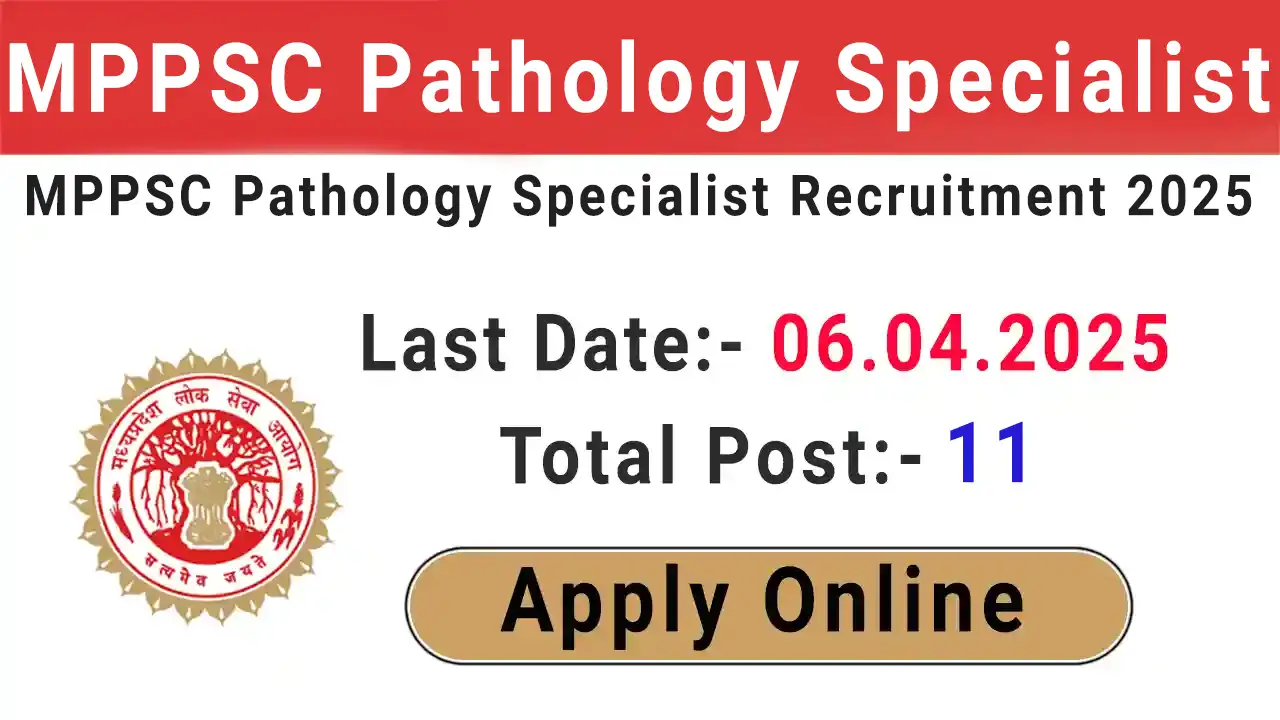 MPPSC Pathology Specialist Vacancy 2025
