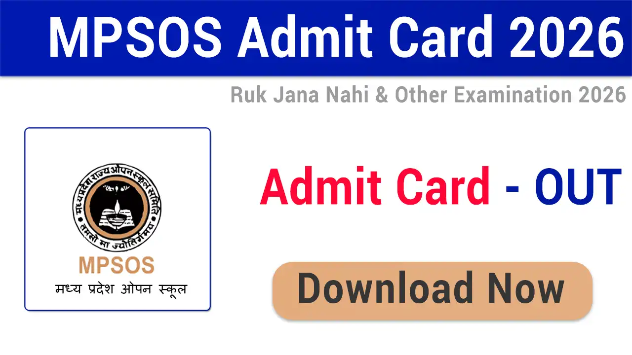 MPSOS Ruk Jana Nahi Admit Card 2026