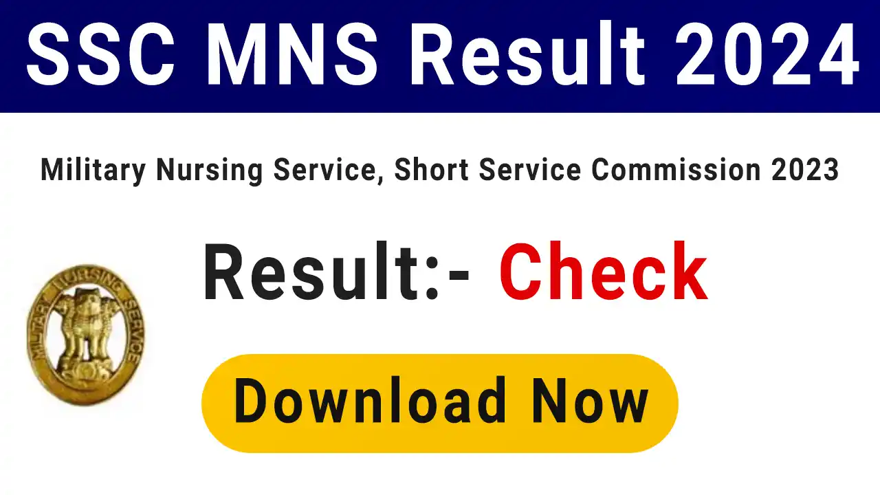 MNS Result 2024 Download Military Nursing Service SSCMNS