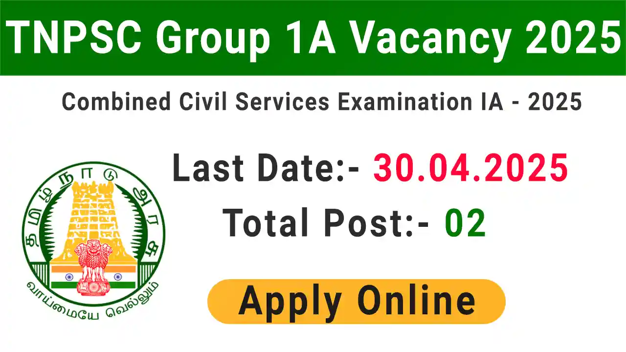 TNPSC Group 1A Vacancy 2025