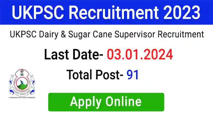 UKPSC Dairy & Sugar Cane Supervisor Recruitment 2023