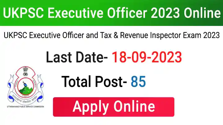 UKPSC Executive Officer Recruitment 2023