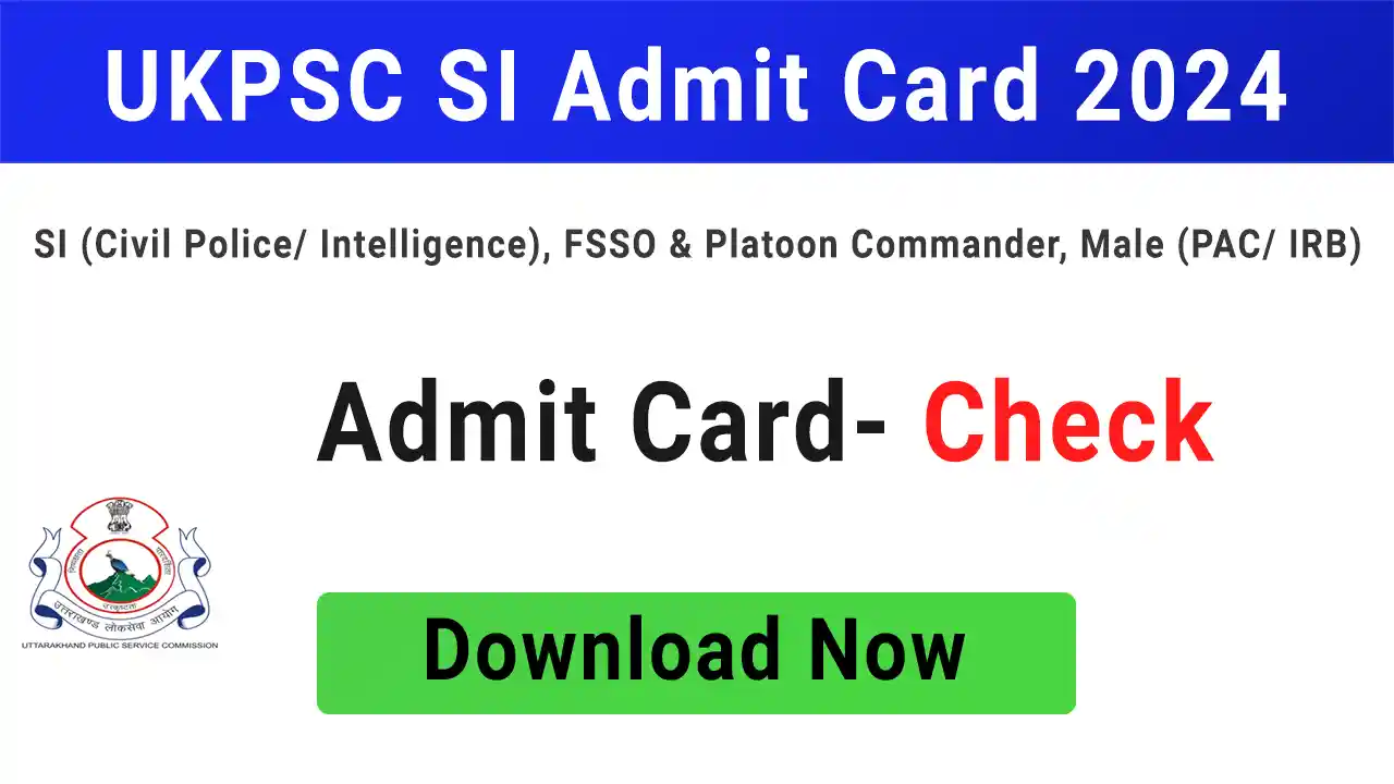UKPSC SI Admit Card 2024