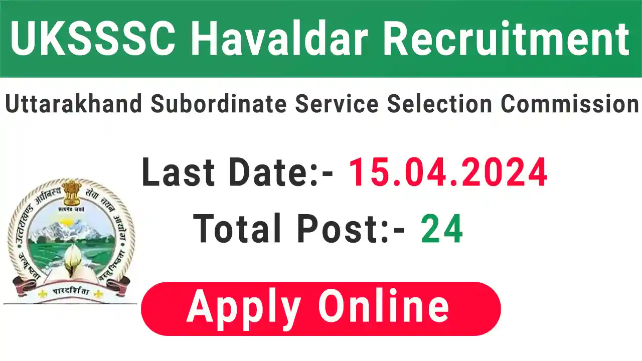 UKSSSC Havaldar Recruitment 2024