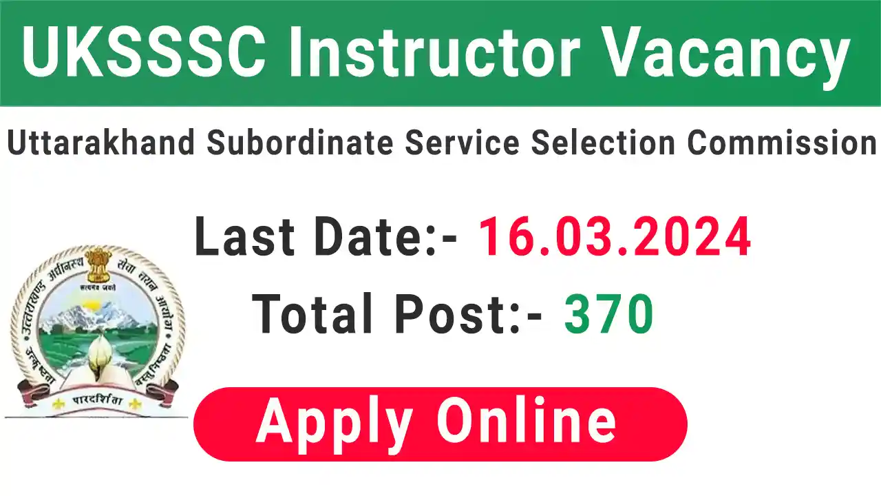 UKSSSC Instructor Vacancy 2024