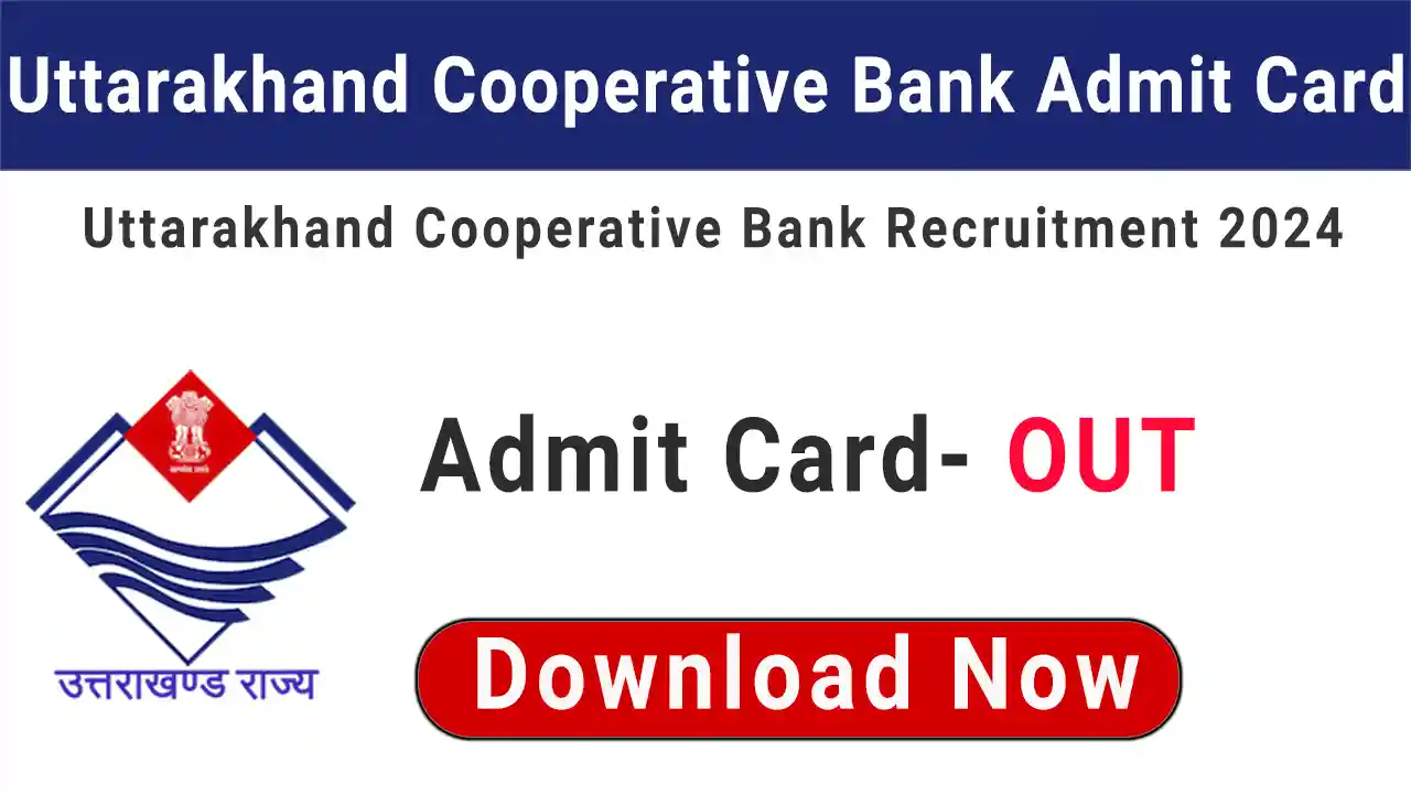 Uttarakhand Cooperative Bank Admit Card 2024