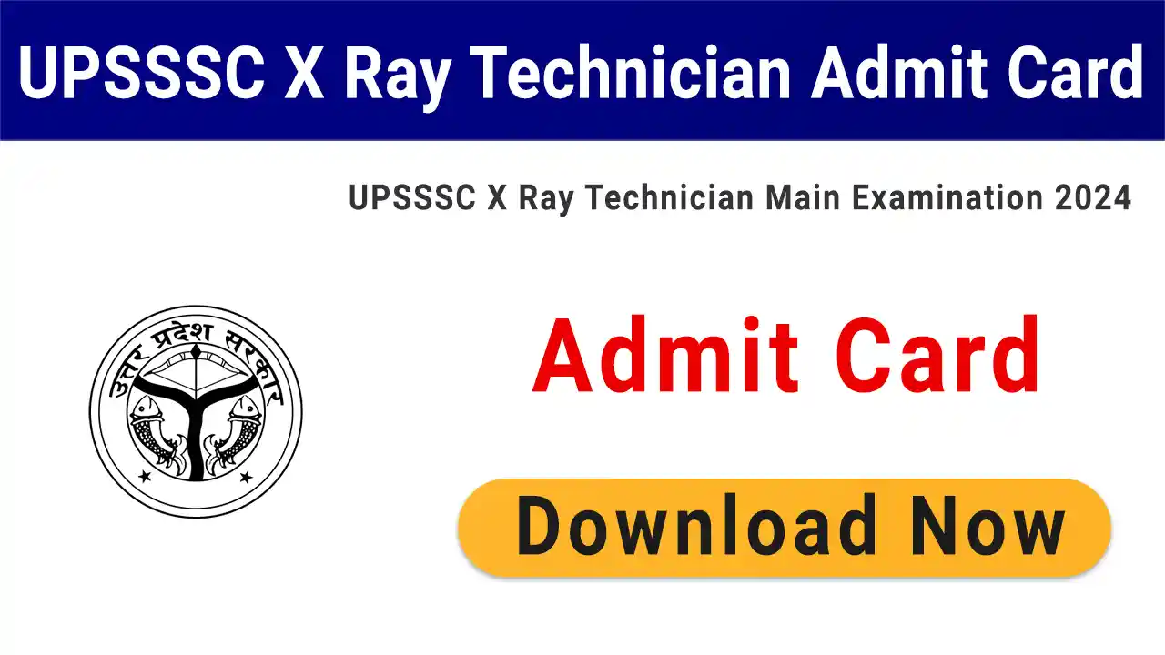 UPSSSC X Ray Technician Admit Card 2024